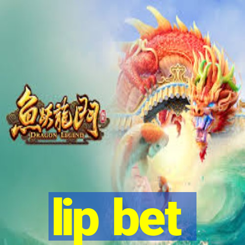 lip bet